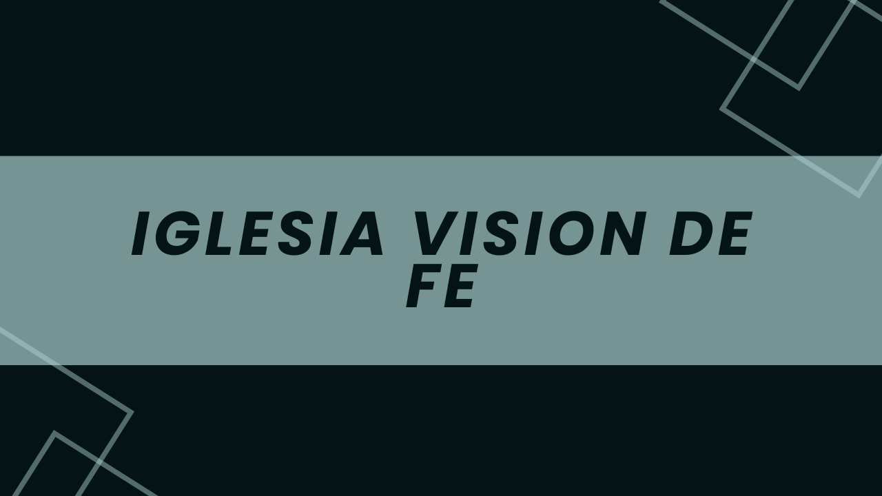 Iglesia Visión de Fe